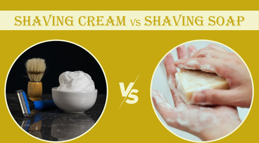 Shaving cream vs shaving soap